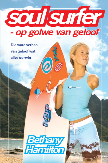 Soul Surfer - op golwe van geloof (eBoek) - Die ware verhaal van
geloof wat alles oorwin - cover