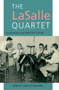 The LaSalle Quartet - Conversations with Walter Levin