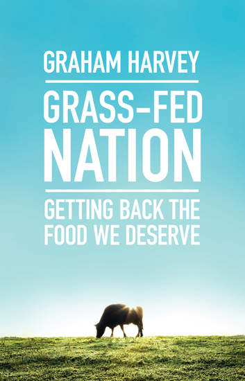 Grass-Fed Nation - Getting Back the Food We Deserve - cover