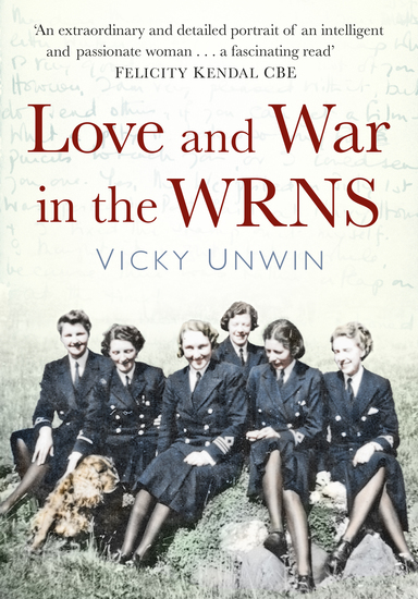 Love and War in the WRNS - Letters Home 1940-46 - cover