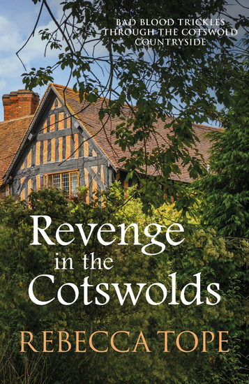 Revenge in the Cotswolds - Bad blood trickles through the Cotswold countryside - cover