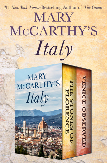 Mary McCarthy's Italy - The Stones of Florence and Venice Observed - cover