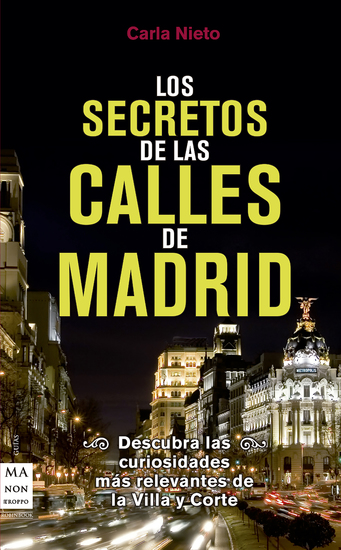 Los secretos de las calles de Madrid - Descubra las curiosidades más relevantes de la Villa y Corte - cover