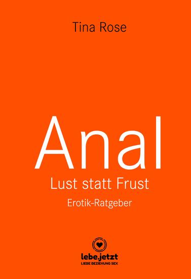 Anal - Lust statt Frust | Erotischer Ratgeber - Tief in dir hast auch du eine animalische Seite - cover