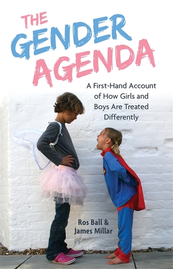 The Gender Agenda - A First-Hand Account of How Girls and Boys Are Treated Differently - cover