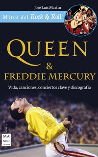 Queen & Freddie Mercury - Vida canciones conciertos clave y discografía