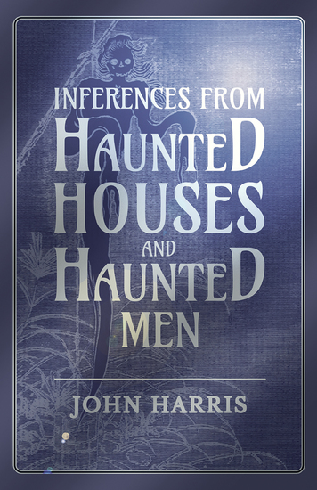 Inferences from Haunted Houses and Haunted Men - cover