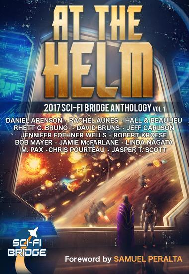 At the Helm: Volume 1: A Sci-Fi Bridge Anthology - At The Helm #1 - cover