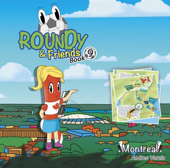 Roundy and Friends - Soccertowns Book 9 - Montreal - cover