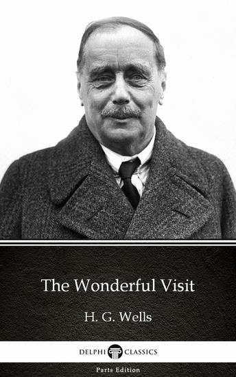 The Wonderful Visit by H G Wells (Illustrated) - cover