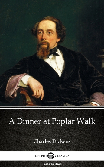 A Dinner at Poplar Walk by Charles Dickens (Illustrated) - cover