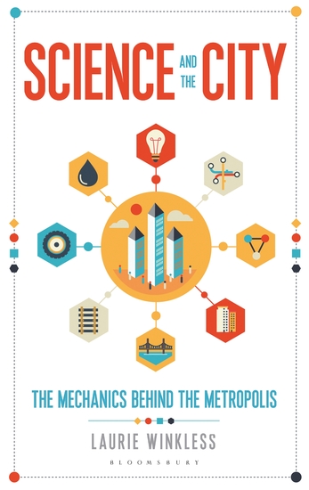 Science and the City - The Mechanics Behind the Metropolis - cover