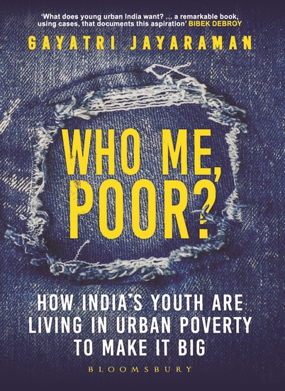 Who me Poor? - How India's youth are living in urban poverty to make it big - cover