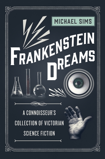 Frankenstein Dreams - A Connoisseur's Collection of Victorian Science Fiction - cover