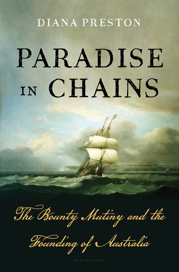 Paradise in Chains - The Bounty Mutiny and the Founding of Australia - cover