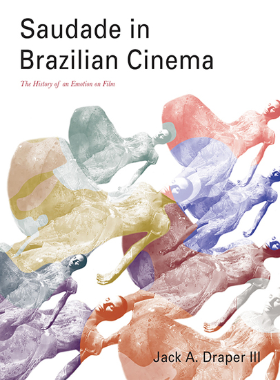 Saudade in Brazilian Cinema - The History of an Emotion on Film - cover