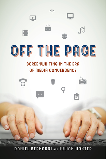 Off the Page - Screenwriting in the Era of Media Convergence - cover
