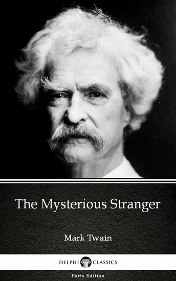 The Mysterious Stranger by Mark Twain (Illustrated) - cover