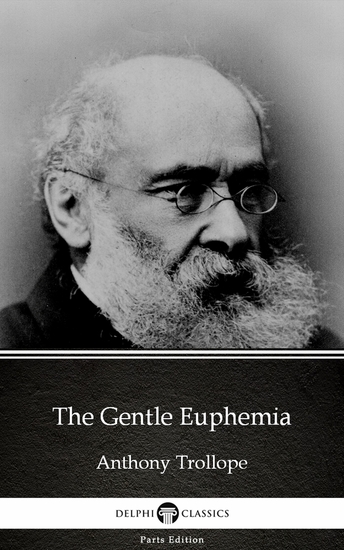 The Gentle Euphemia by Anthony Trollope (Illustrated) - cover