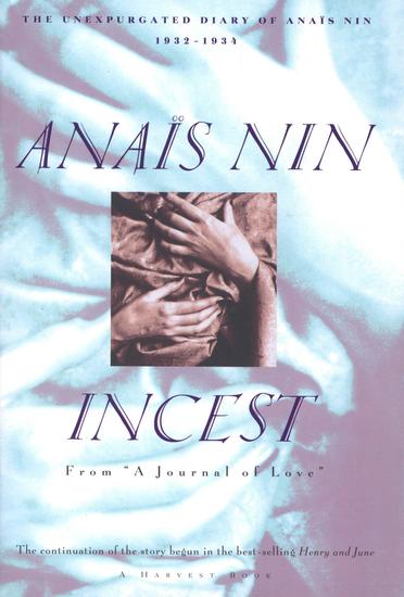 Incest - From “A Journal of Love” —The Unexpurgated Diary of Anaïs Nin (1932–1934) - cover