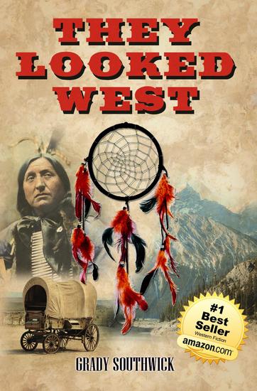 They Looked West - A Western Action Adventure Novel - cover