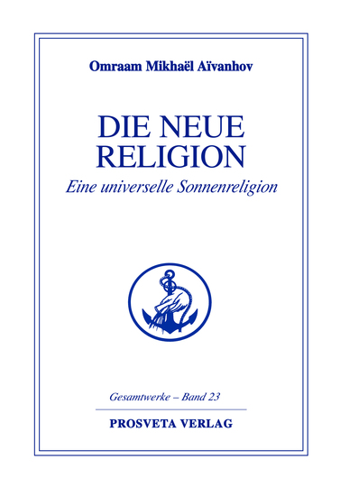 Die neue Religion - Teil 1 - Eine universelle Sonnenreligion - cover