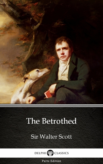 The Betrothed by Sir Walter Scott (Illustrated) - cover