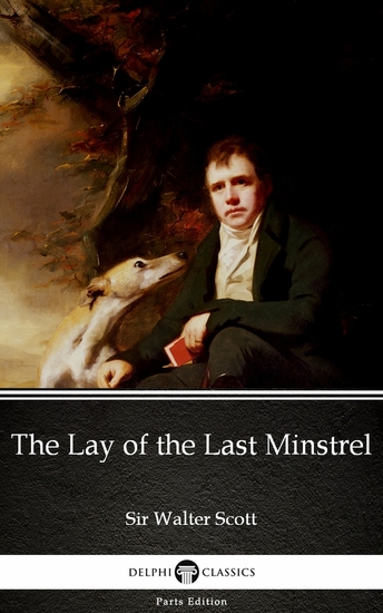 The Lay of the Last Minstrel by Sir Walter Scott (Illustrated) - cover