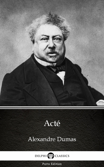 Acté by Alexandre Dumas (Illustrated) - cover