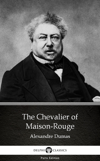 The Chevalier of Maison-Rouge by Alexandre Dumas (Illustrated) - cover