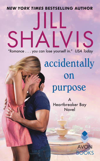 Accidentally on Purpose - A Heartbreaker Bay Novel - cover