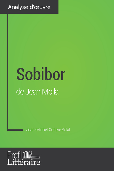 Sobibor de Jean Molla (Analyse approfondie) - Approfondissez votre lecture des romans classiques et modernes avec Profil-Litterairefr - cover