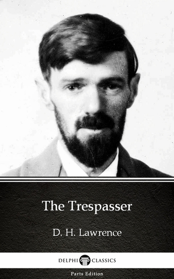 The Trespasser by D H Lawrence (Illustrated) - cover