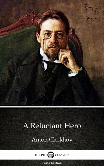 A Reluctant Hero by Anton Chekhov (Illustrated) - cover