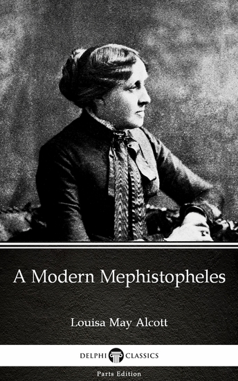 A Modern Mephistopheles by Louisa May Alcott (Illustrated) - cover