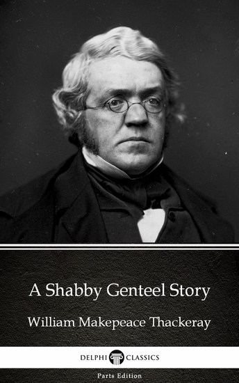 A Shabby Genteel Story by William Makepeace Thackeray (Illustrated) - cover