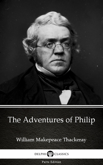 The Adventures of Philip by William Makepeace Thackeray (Illustrated) - cover