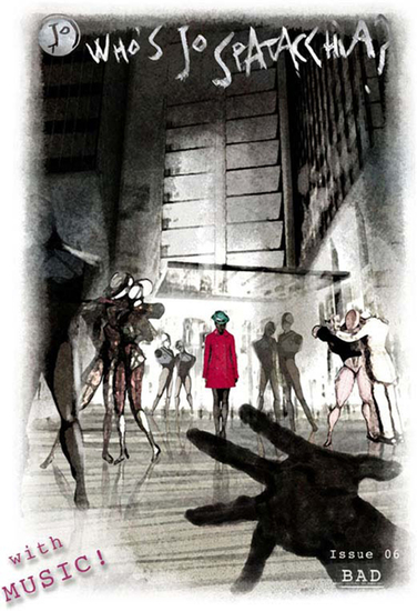 Who's Jo Spatacchia? - Issue 06 with music - Bad - Issue 06 with music - Bad - cover