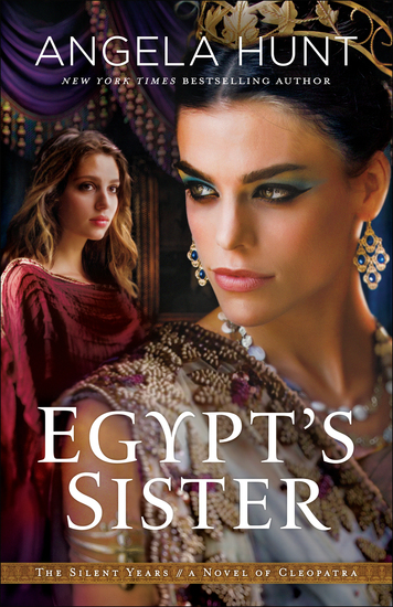 Egypt's Sister (The Silent Years Book #1) - A Novel of Cleopatra - cover