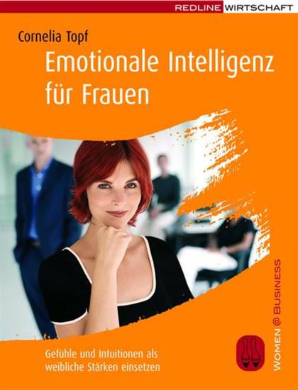 Emotionale Intelligenz für Frauen - Gefühle und Intuitionen als weibliche Stärken einsetzen - cover