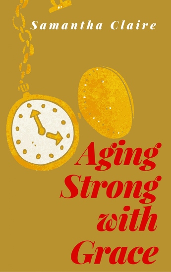 Aging Strong With Grace - cover