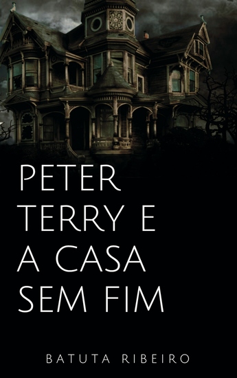 Peter Terry e a casa sem fim - cover