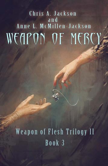 Weapon of Mercy - Weapon of Flesh Series #6 - cover