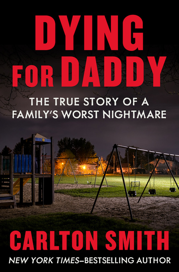 Dying for Daddy - The True Story of a Family's Worst Nightmare - cover