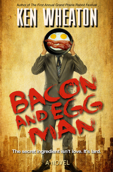 Bacon and Egg Man - A Novel - cover