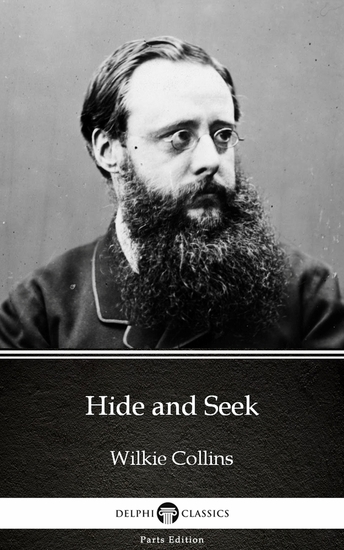 Hide and Seek by Wilkie Collins - Delphi Classics (Illustrated) - cover