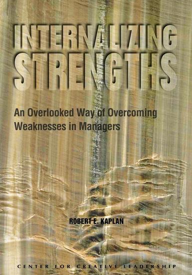 Internalizing Strengths: An Overlooked Way of Overcoming Weaknesses in Managers - cover