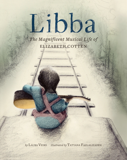 Libba - The Magnificent Musical Life of Elizabeth Cotten - cover