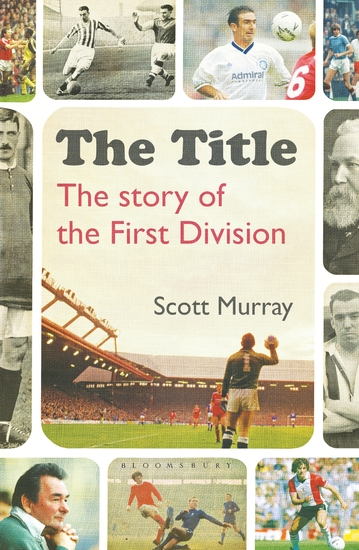 The Title - The Story of the First Division - cover