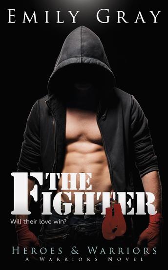 The Fighter - Heroes & Warriors: A Warriors Novel #2 - cover